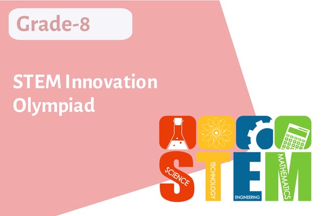 STEM Innovation Olympiad - Grade 8