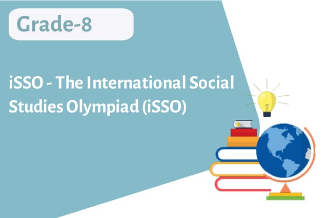 iSSO - The International Social Studies Olympiad (iSSO) - Grade 8