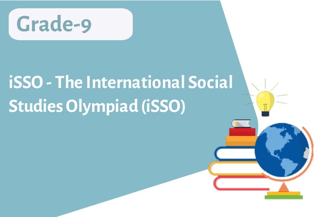 iSSO - The International Social Studies Olympiad (iSSO) - Grade 9