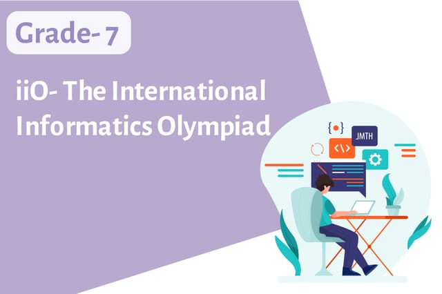 iiO- The International Informatics Olympiad - Grade 7