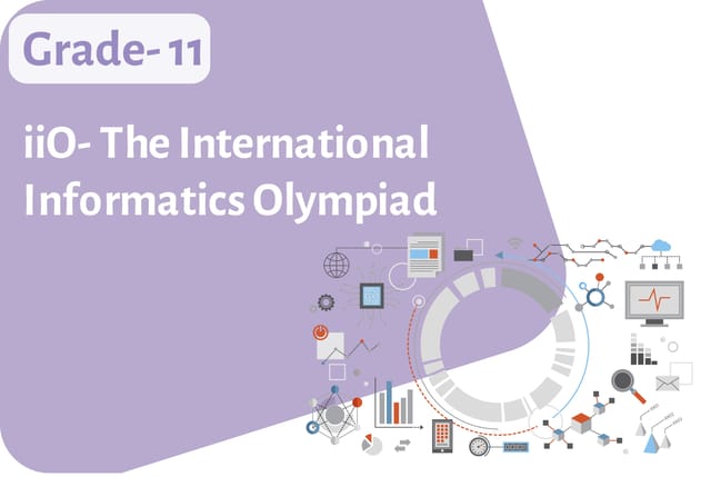 iiO- The International Informatics Olympiad - Grade 11