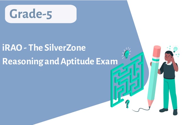 iRAO - The SilverZone Reasoning and Aptitude Exam - Grade 5