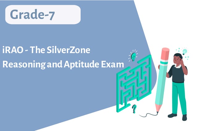 iRAO - The SilverZone Reasoning and Aptitude Exam - Grade 7