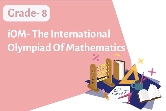 iOM - The International Olympiad of Mathematics - Grade 8