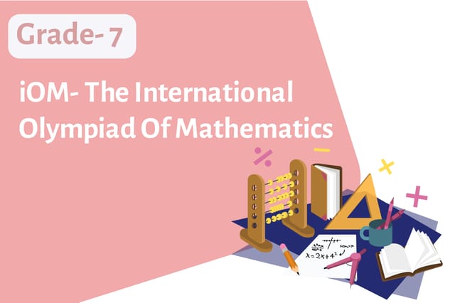 iOM - The International Olympiad of Mathematics - Grade 7