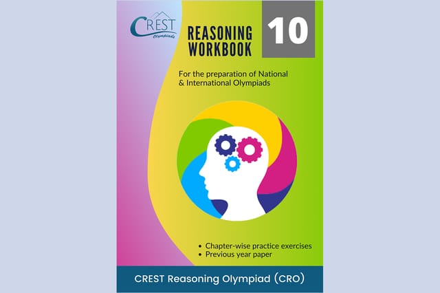 CREST Reasoning Olympiad Workbook (CRO) - Grade 10