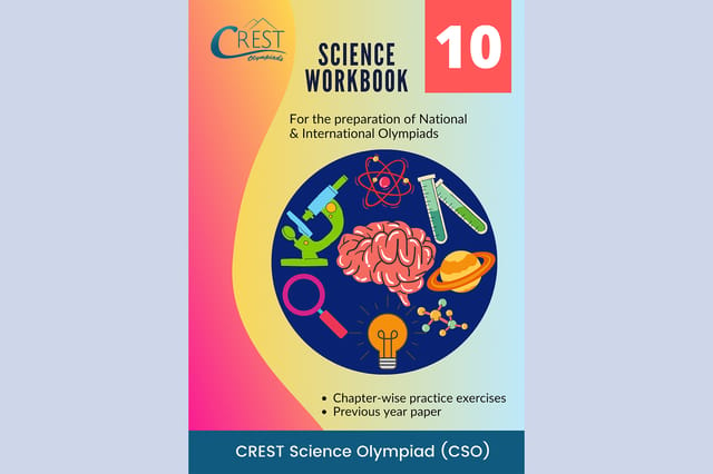 CREST Science Olympiad Workbook (CSO) - Grade 10